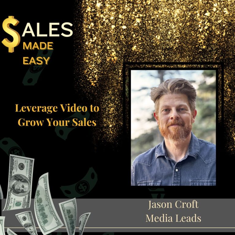 Leverage Video to Grow Your Sales With Jason Croft